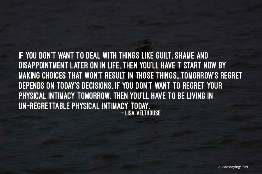Making Choices In Life Quotes By Lisa Velthouse Making Choices In Life Quotes By Lisa Velthouse