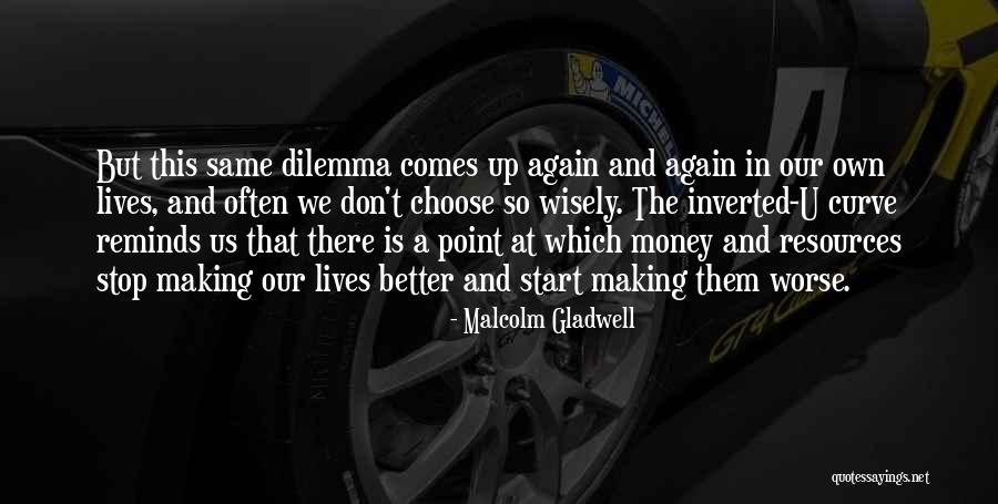 Making Choices In Life Quotes By Malcolm Gladwell Making Choices In Life Quotes By Malcolm Gladwell