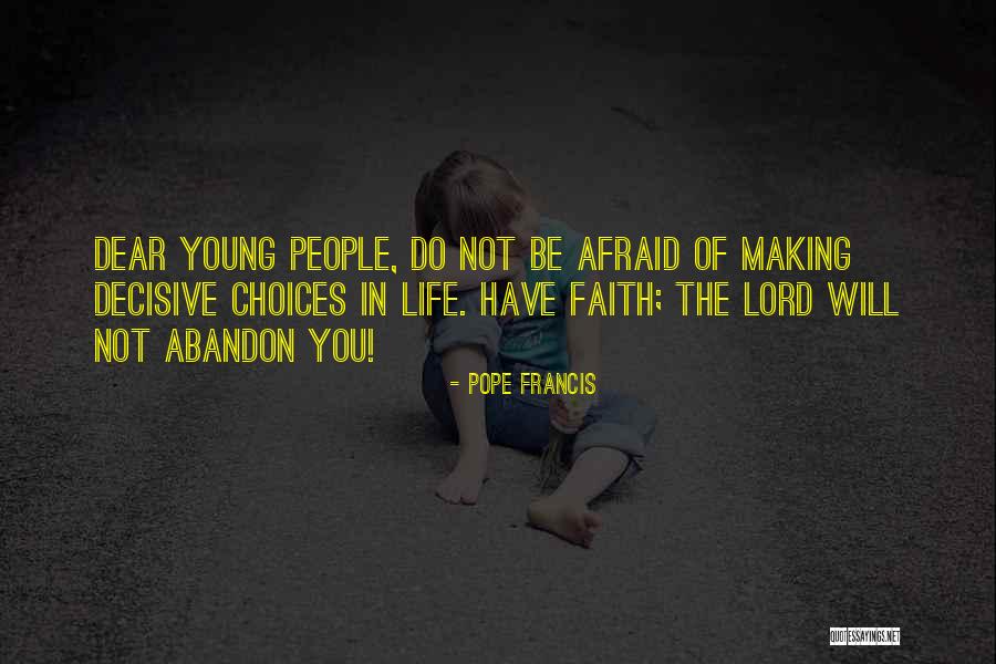 Making Choices In Life Quotes By Pope Francis