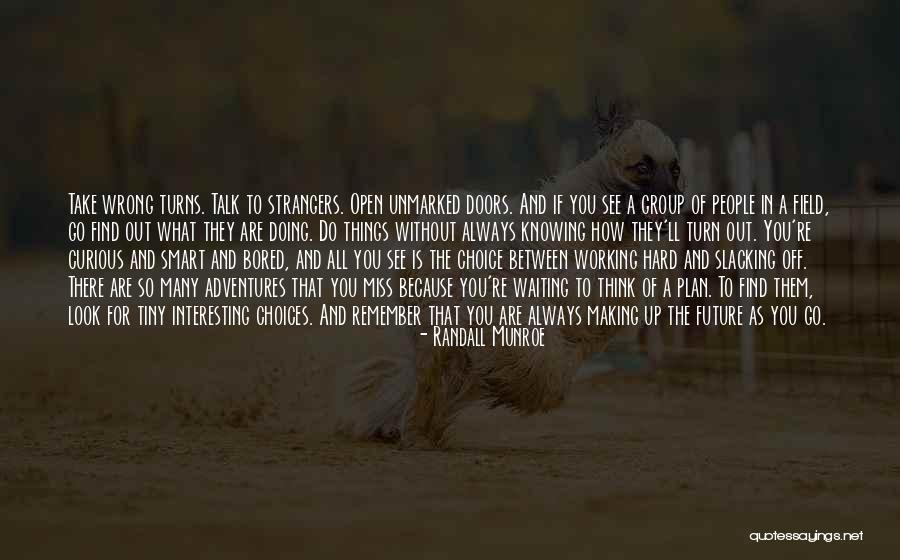 Making Choices In Life Quotes By Randall Munroe Making Choices In Life Quotes By Randall Munroe