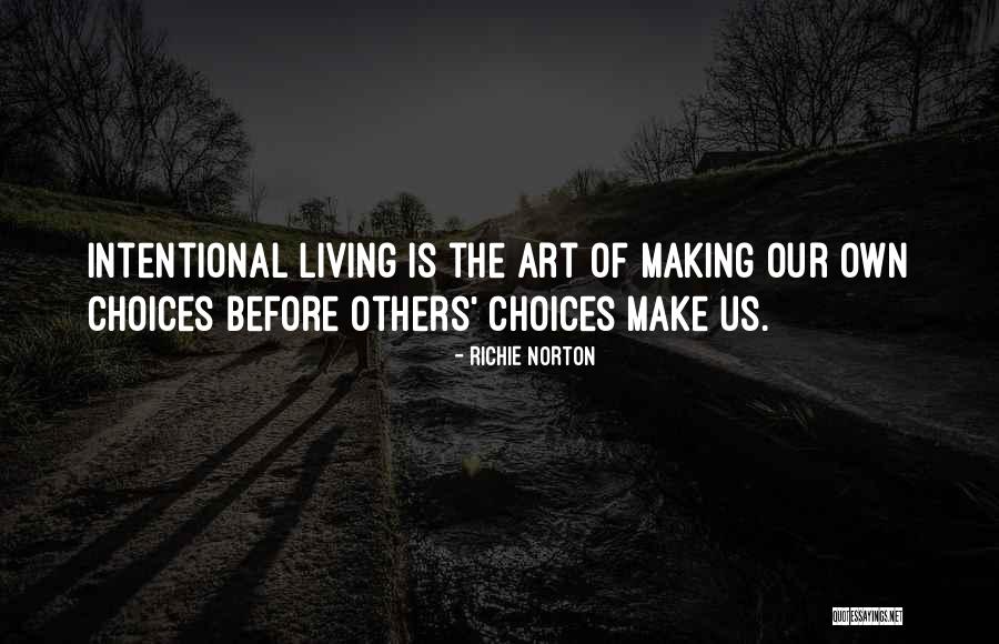 Making Choices In Life Quotes By Richie Norton