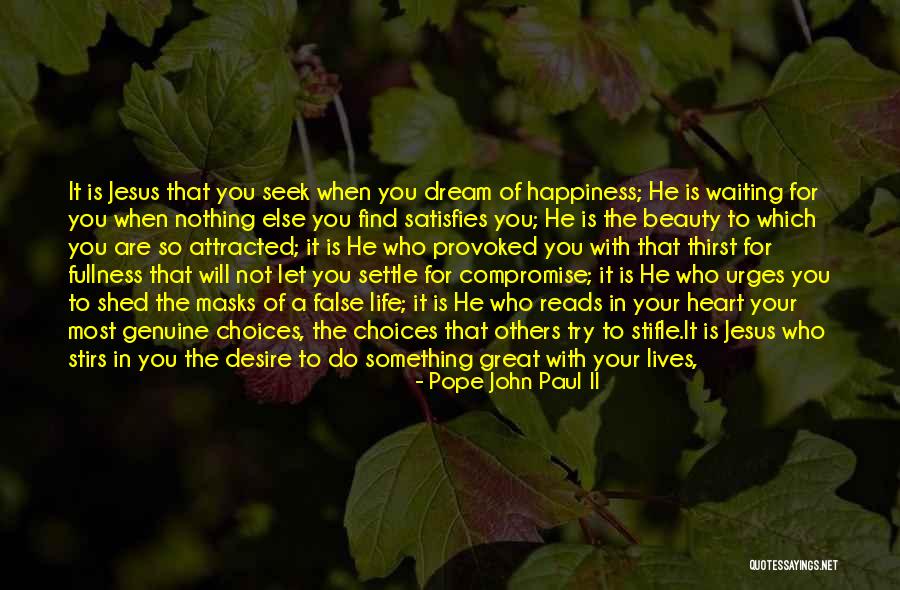 Making Choices In Your Life Quotes By Pope John Paul II Making Choices In Your Life Quotes By Pope John Paul II