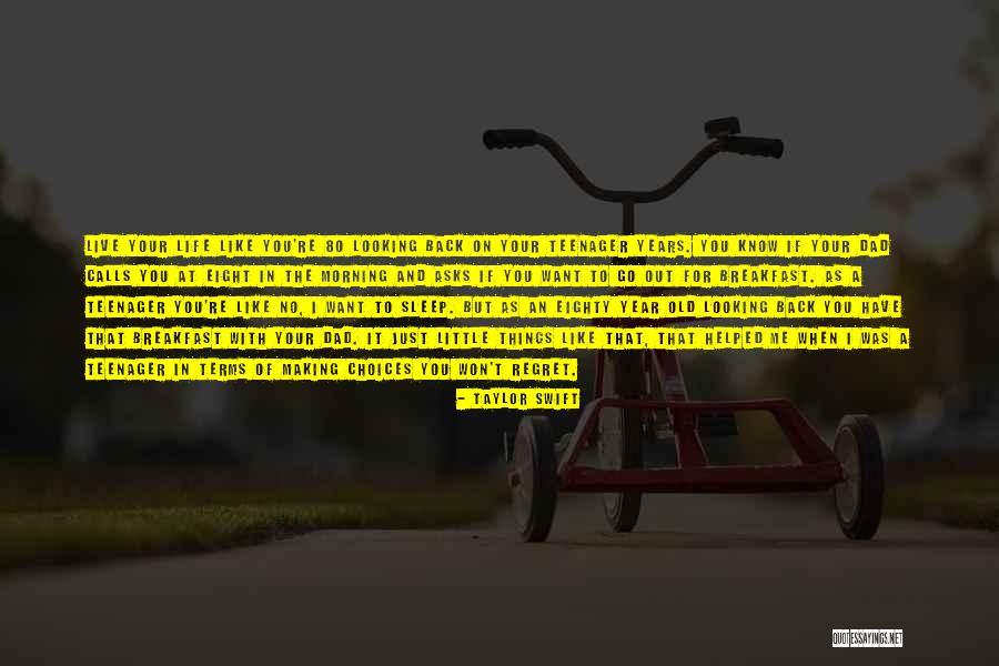 Making Choices In Your Life Quotes By Taylor Swift Making Choices In Your Life Quotes By Taylor Swift