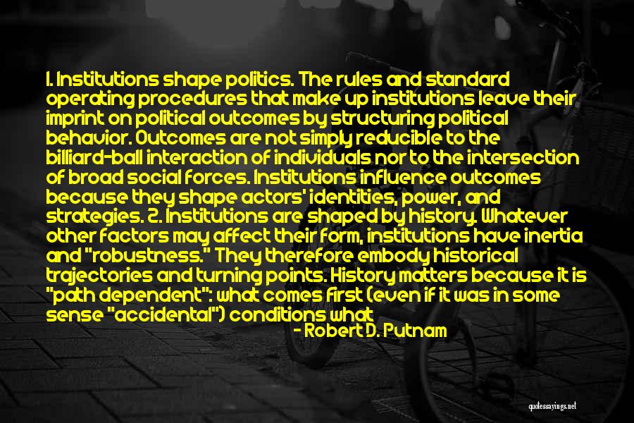 Making Choices That Affect Others Quotes By Robert D. Putnam Making Choices That Affect Others Quotes By Robert D. Putnam