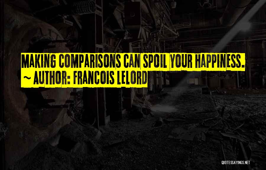 Making Comparisons Quotes By Francois Lelord