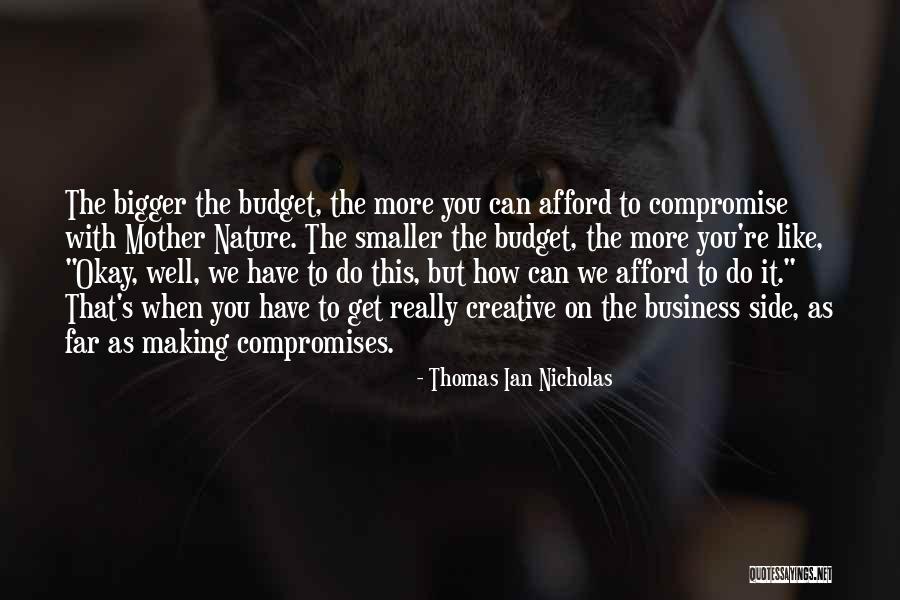 Making Compromises Quotes By Thomas Ian Nicholas Making Compromises Quotes By Thomas Ian Nicholas