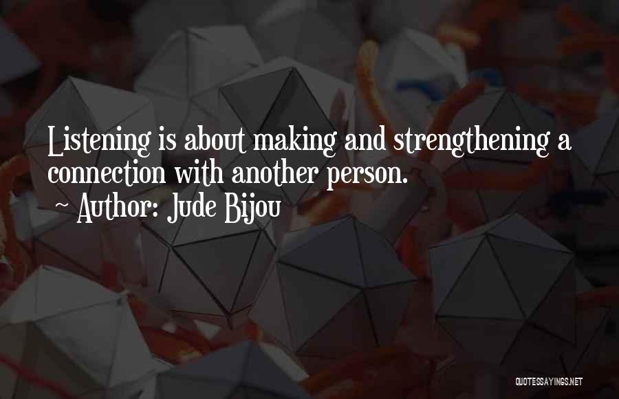 Making Connections Quotes By Jude Bijou