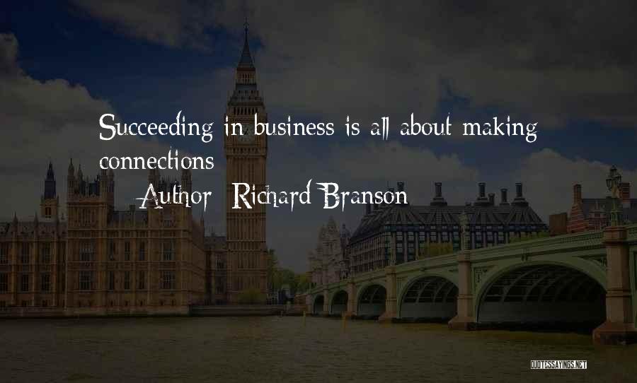 Making Connections Quotes By Richard Branson