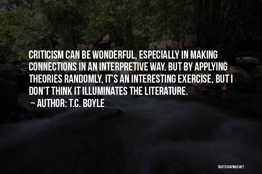 Making Connections Quotes By T.C. Boyle
