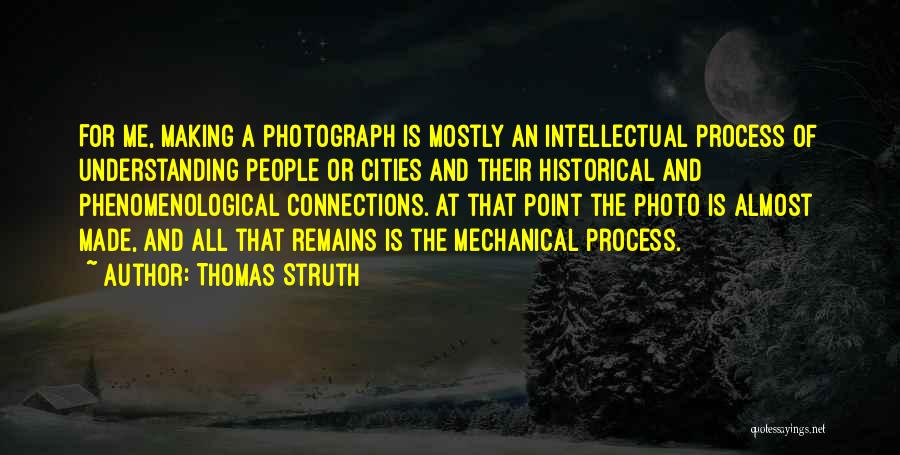 Making Connections Quotes By Thomas Struth