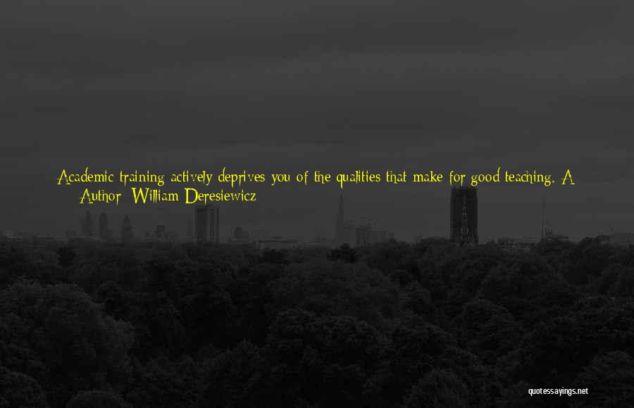 Making Connections Quotes By William Deresiewicz