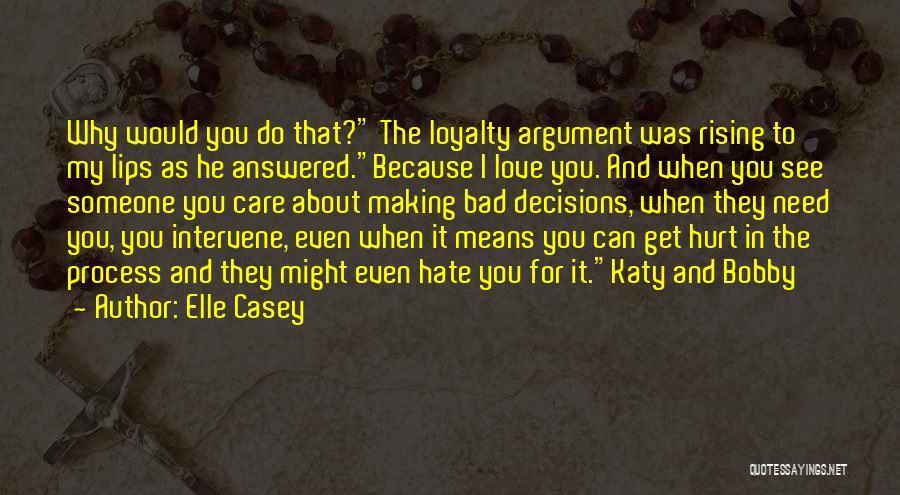 Making Decisions About Love Quotes By Elle Casey