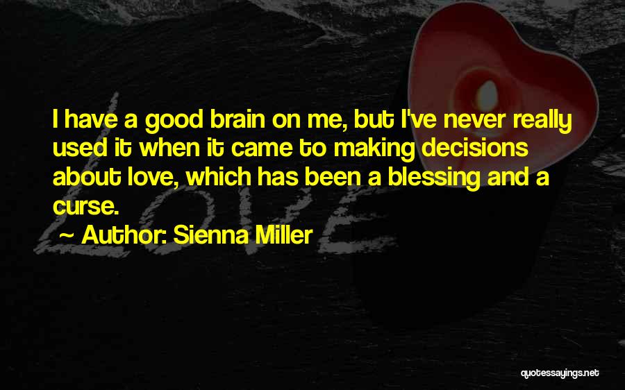 Making Decisions About Love Quotes By Sienna Miller