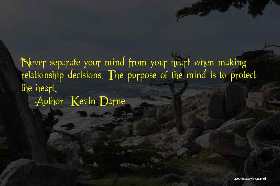Making Decisions From The Heart Quotes By Kevin Darne