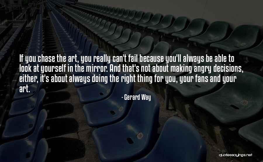 Making Decisions On Your Own Quotes By Gerard Way Making Decisions On Your Own Quotes By Gerard Way