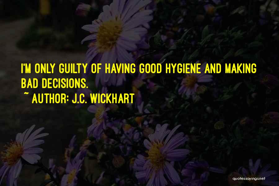 Making Decisions On Your Own Quotes By J.C. Wickhart