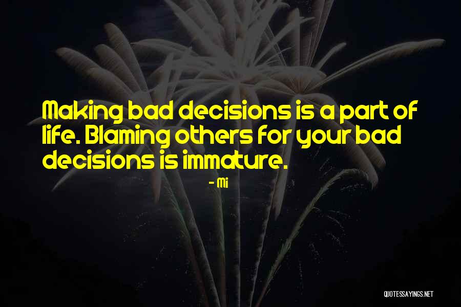 Making Decisions On Your Own Quotes By Mi Making Decisions On Your Own Quotes By Mi