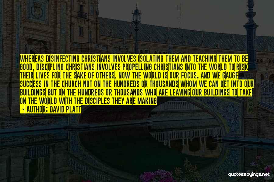 Making Disciples Quotes By David Platt