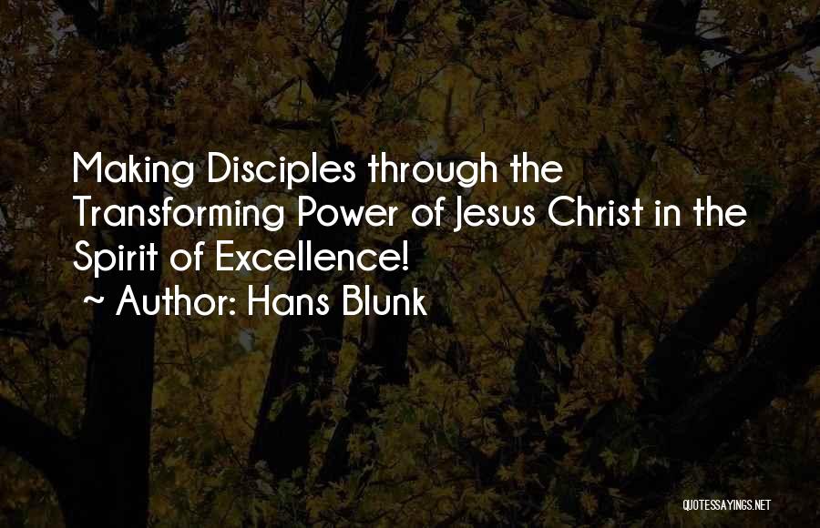 Making Disciples Quotes By Hans Blunk