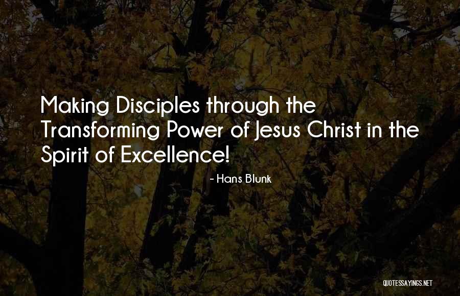 Making Disciples Quotes By Hans Blunk