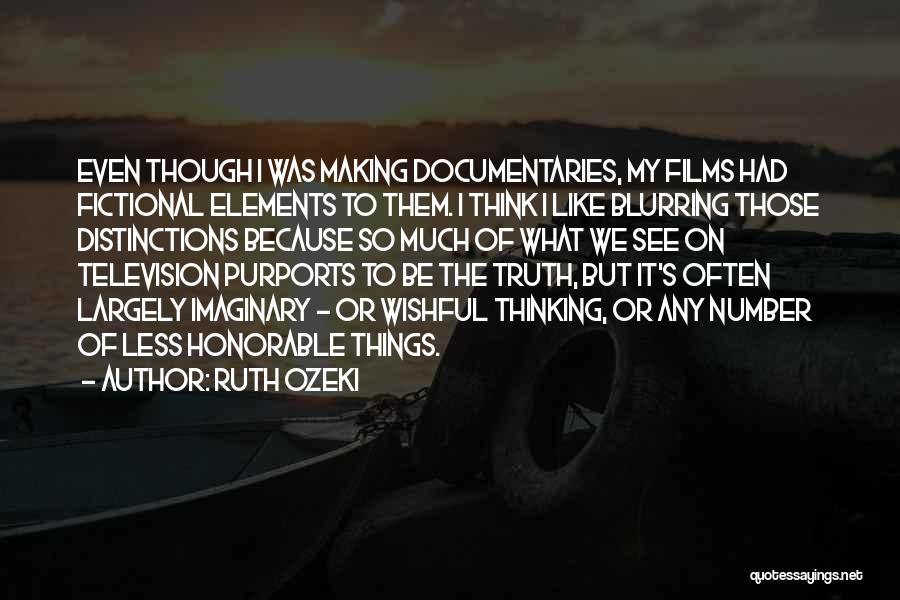 Making Documentaries Quotes By Ruth Ozeki