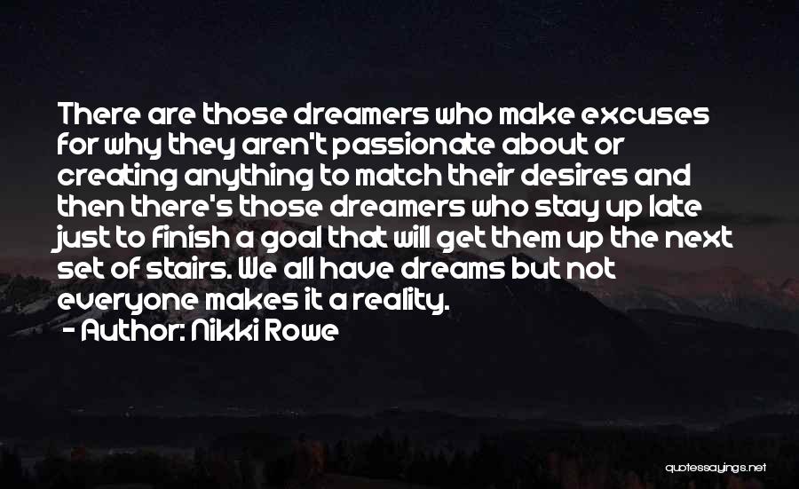 Making Dream Reality Quotes By Nikki Rowe