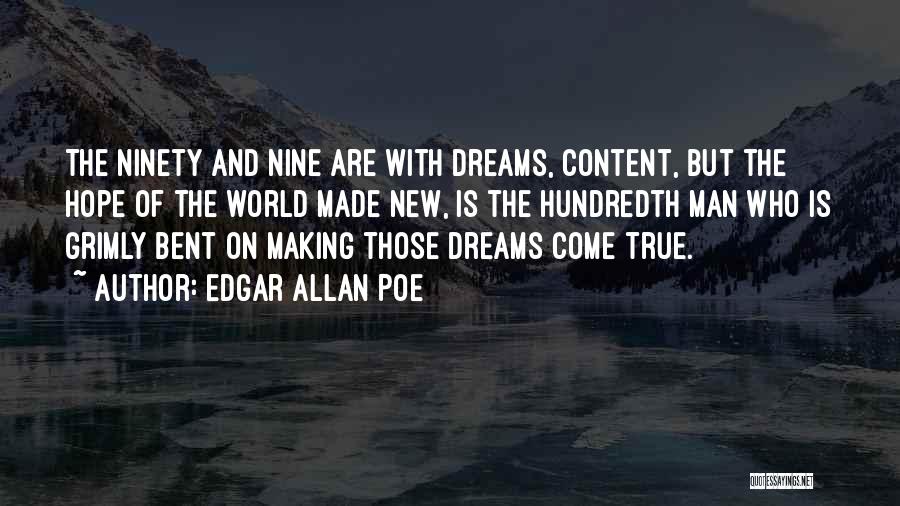 Making Dreams Come True Quotes By Edgar Allan Poe