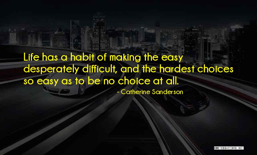 Making Easy Things Difficult Quotes By Catherine Sanderson