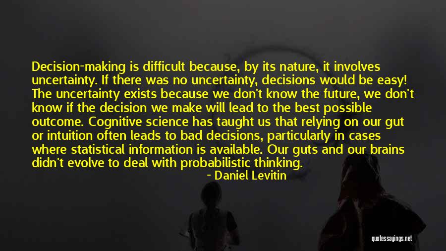 Making Easy Things Difficult Quotes By Daniel Levitin