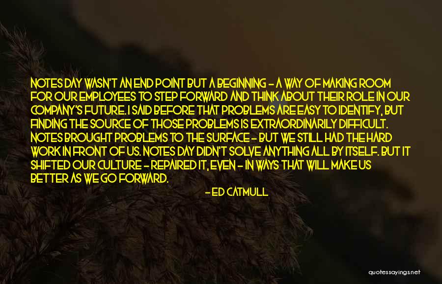 Making Easy Things Difficult Quotes By Ed Catmull