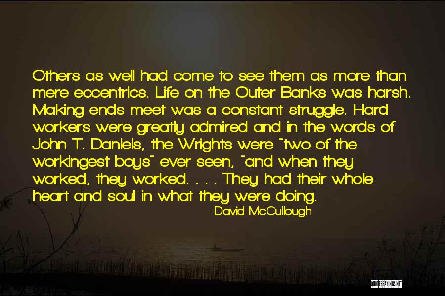 Making Ends Meet Quotes By David McCullough