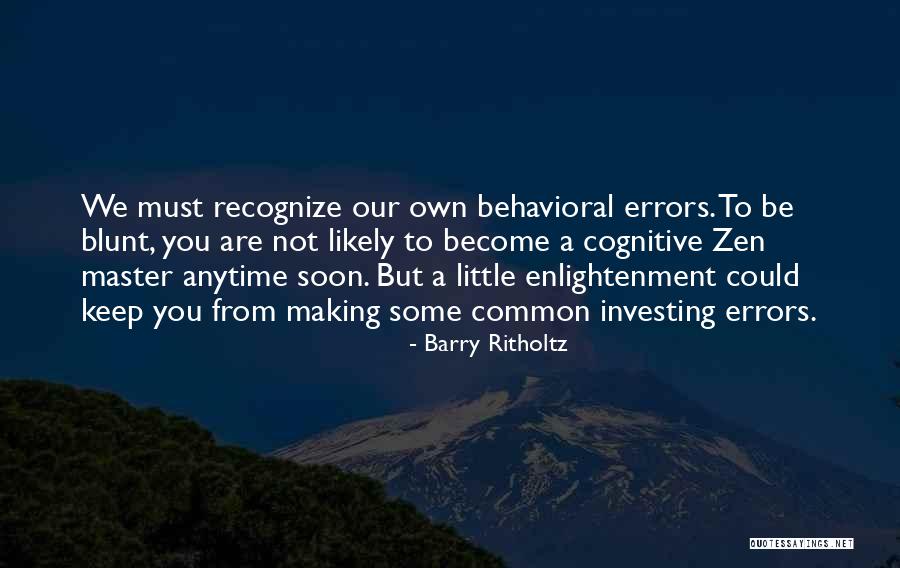 Making Errors Quotes By Barry Ritholtz