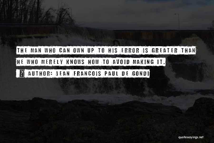 Making Errors Quotes By Jean Francois Paul De Gondi