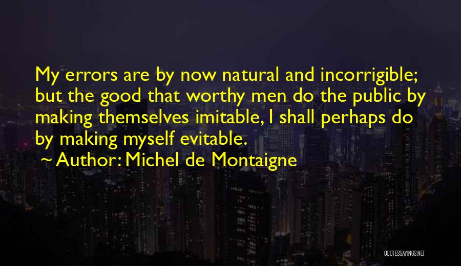 Making Errors Quotes By Michel De Montaigne