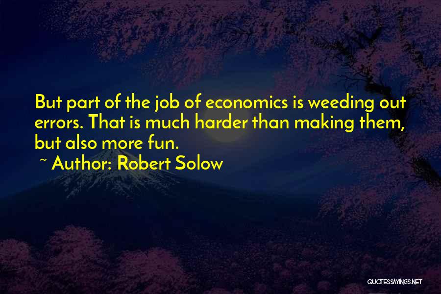 Making Errors Quotes By Robert Solow