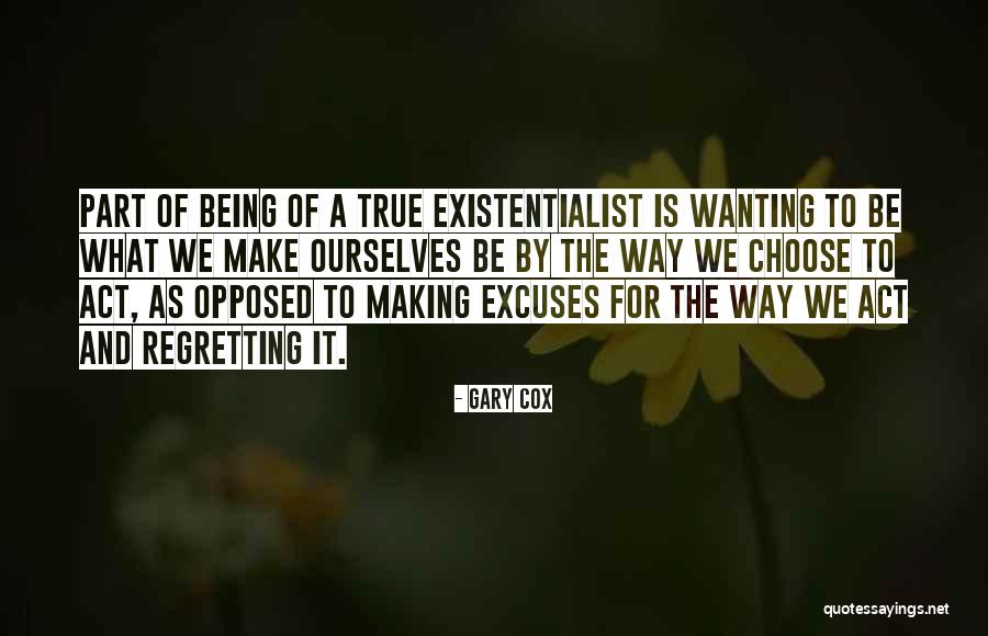 Making Excuses For Others Quotes By Gary Cox Making Excuses For Others Quotes By Gary Cox