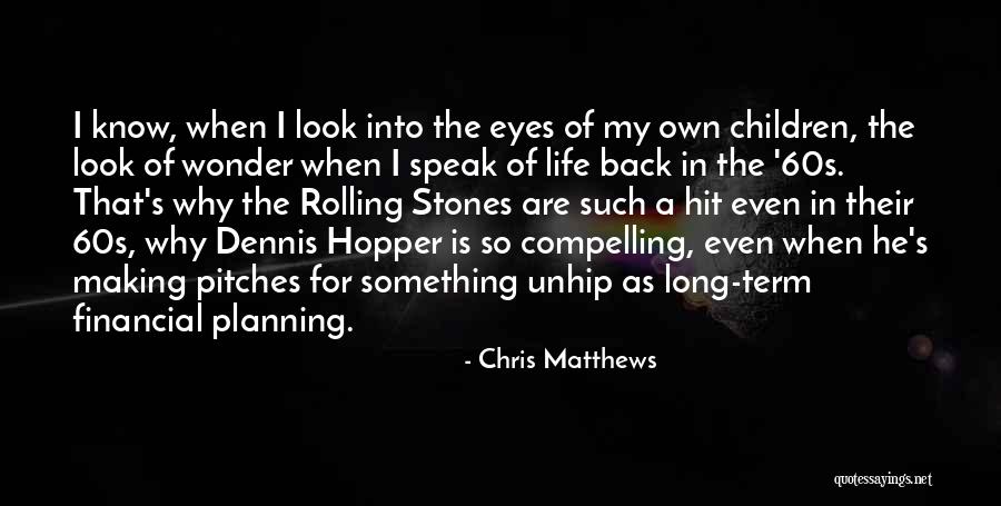 Making Eyes Quotes By Chris Matthews Making Eyes Quotes By Chris Matthews