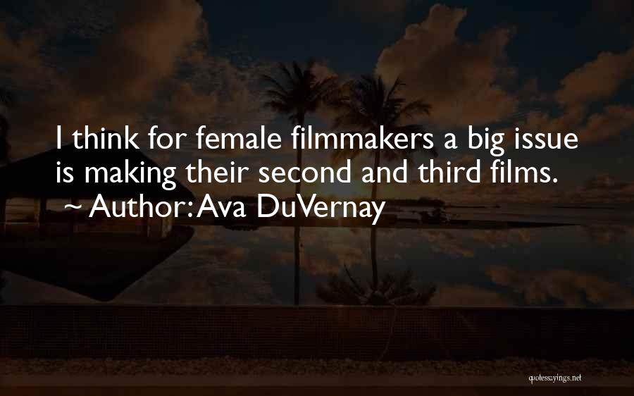 Making Films Quotes By Ava DuVernay