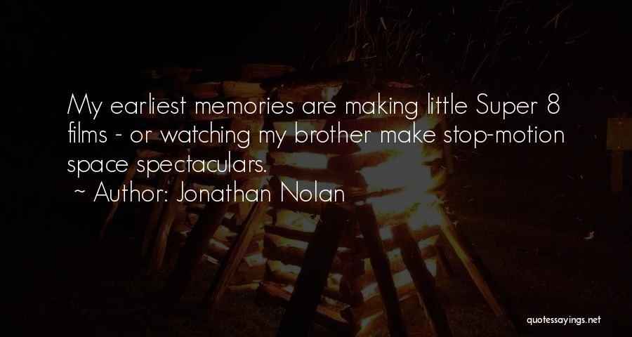 Making Films Quotes By Jonathan Nolan