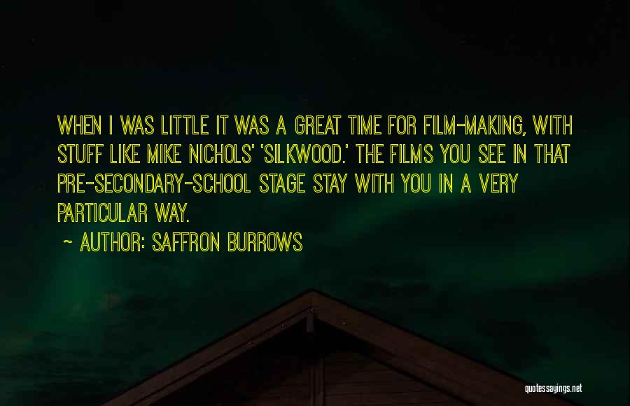 Making Films Quotes By Saffron Burrows