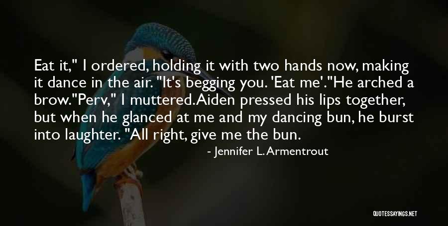 Making Food Quotes By Jennifer L. Armentrout Making Food Quotes By Jennifer L. Armentrout
