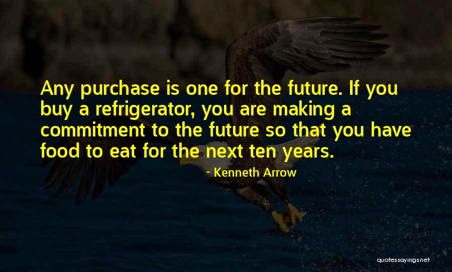 Making Food Quotes By Kenneth Arrow Making Food Quotes By Kenneth Arrow