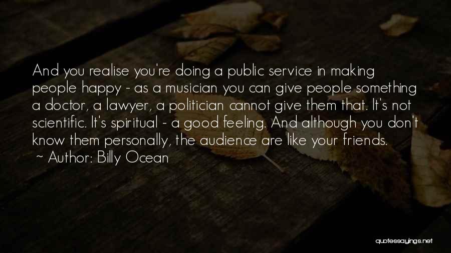 Making Friends Happy Quotes By Billy Ocean