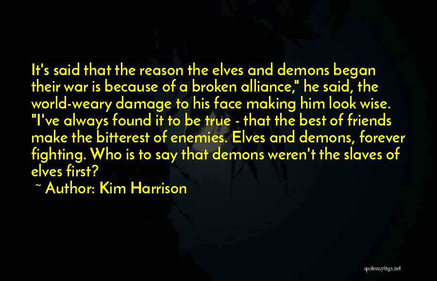 Making Friends With Enemies Quotes By Kim Harrison