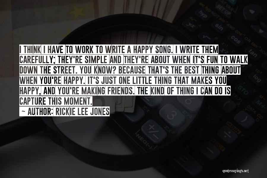 Making Fun Friends Quotes By Rickie Lee Jones