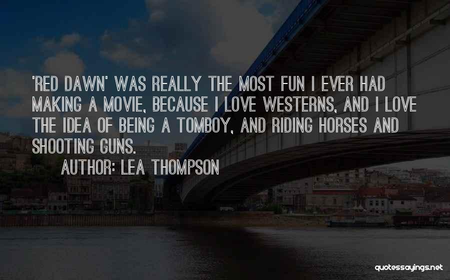 Making Fun Love Quotes By Lea Thompson