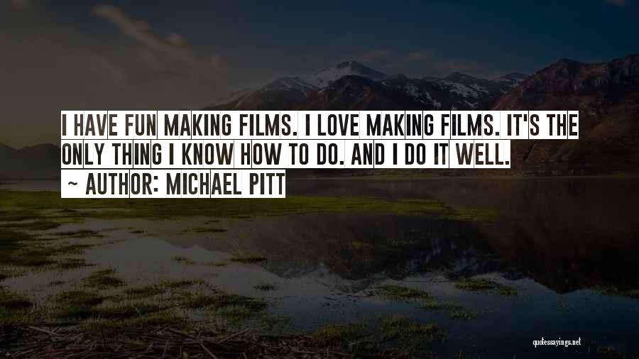 Making Fun Love Quotes By Michael Pitt