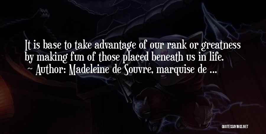 Making Fun Of Life Quotes By Madeleine De Souvre, Marquise De ...