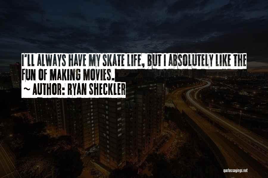Making Fun Of Life Quotes By Ryan Sheckler