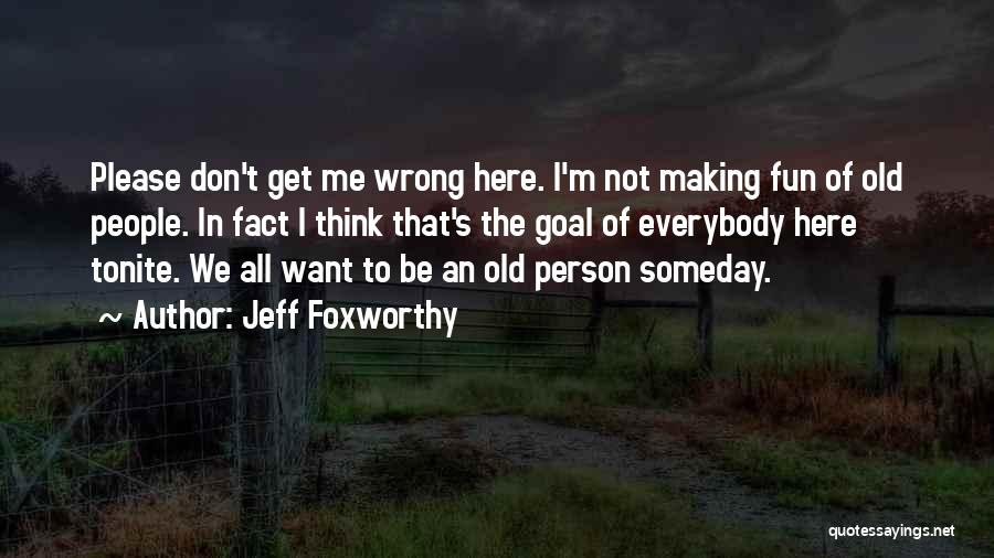 Making Fun Of Me Quotes By Jeff Foxworthy